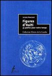 Figures d'Ha�ti - Haitian Book Centre - Haitian Books in Creole, English and French, francophone litterature - Cliquer pour agrandir