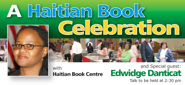 A Haitian Book Day Celebration - with Haitian Book Centre and Special Guest: Edwige Danticat